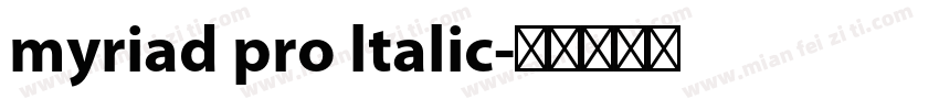 myriad pro ltalic字体转换